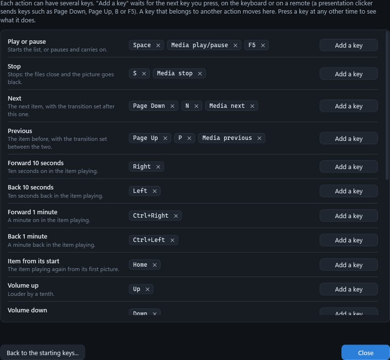 Tools > Keys: every action can have several keys, from the keyboard or a remote